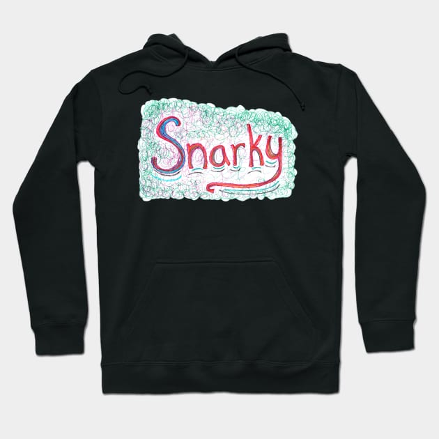 Snarky Scribbles Hoodie by SassySpike